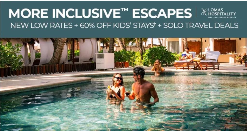 More Inclusive Escapes resort deal — Lomas Hospitality